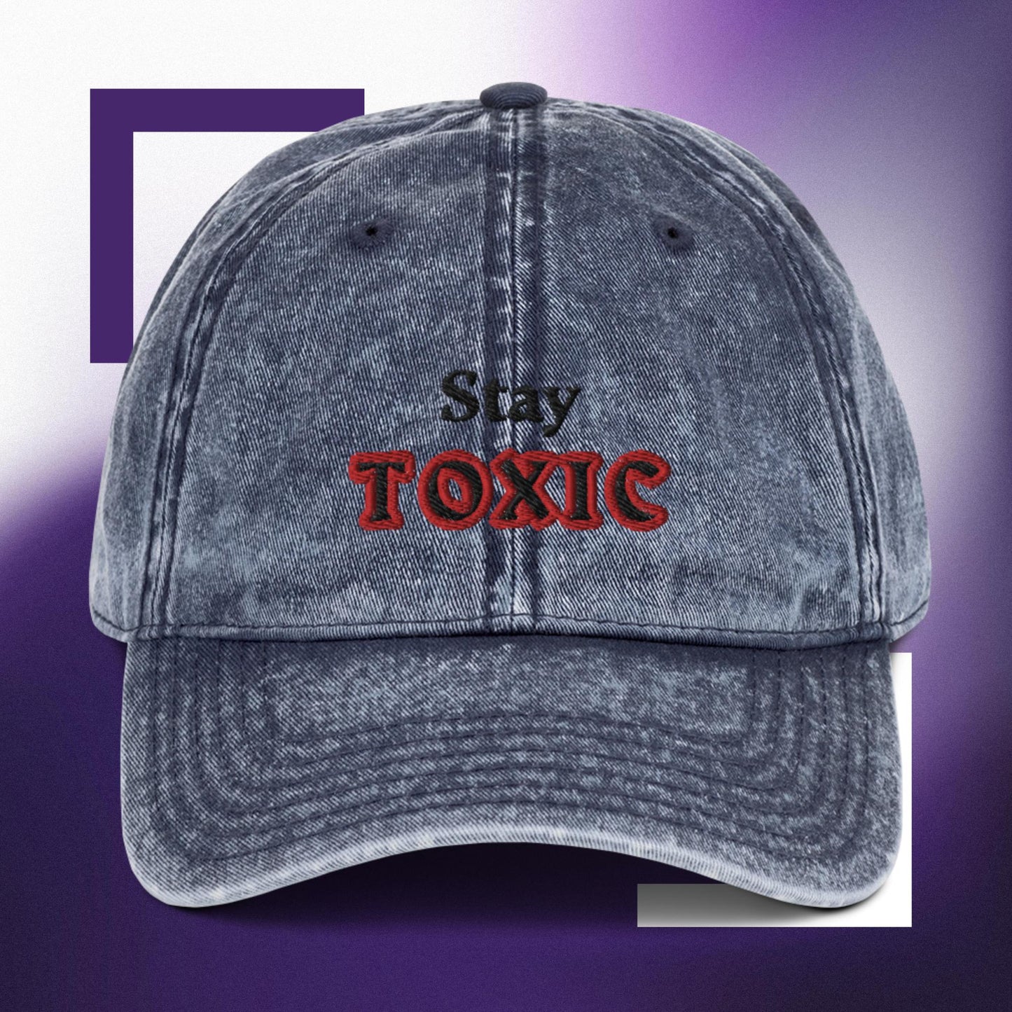 Stay Toxic Vintage Twill Cap